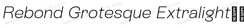 Rebond Grotesque Extralight字体转换